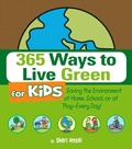 Cover: 365 Ways to Live Green for Kids - Adams Media