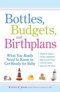 Cover: Bottles, Budgets, and Birthplans - Adams Media