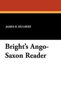 Abbildung von: Bright's Ango-Saxon Reader - Borgo Press