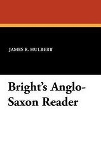 Abbildung von: Bright's Ango-Saxon Reader - Borgo Press