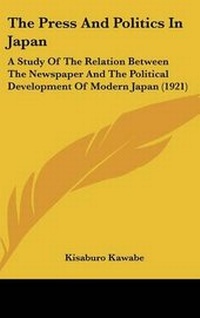Abbildung von: The Press And Politics In Japan - Kessinger Publishing