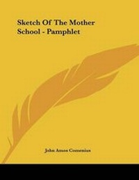 Abbildung von: Sketch Of The Mother School - Pamphlet - Kessinger Publishing