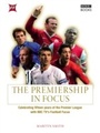 Cover: The Premiership in Focus - BBC Digital