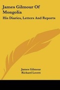 Cover: James Gilmour Of Mongolia - Kessinger Publishing