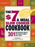 Cover: The $7 a Meal Slow Cooker Cookbook - Adams Media