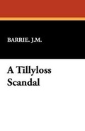 Cover: A Tillyloss Scandal - Wildside Press