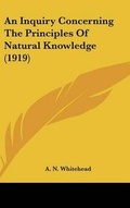 Cover: An Inquiry Concerning The Principles Of Natural Knowledge (1919) - Kessinger Publishing