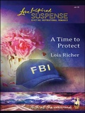 Cover: A Time to Protect - Steeple Hill Love Inspired Suspense