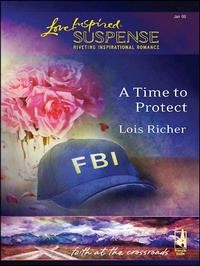 Enlarge image Cover: A Time to Protect - Steeple Hill Love Inspired Suspense
