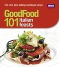 Cover: Good Food: 101 Italian Feasts - BBC Digital