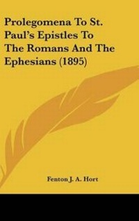 Abbildung von: Prolegomena To St. Paul's Epistles To The Romans And The Ephesians (1895) - Kessinger Publishing