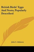 Cover: British Birds' Eggs And Nests, Popularly Described - Kessinger Publishing