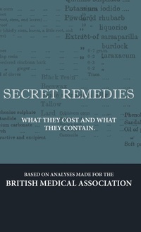 Abbildung von: Secret Remedies - What They Cost And What They Contain - Read Books