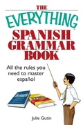 Cover: The Everything Spanish Grammar Book - Everything
