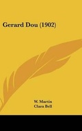 Cover: Gerard Dou (1902) - Kessinger Publishing