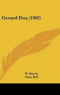 Enlarge image Cover: Gerard Dou (1902) - Kessinger Publishing