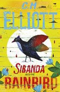 Enlarge image Cover: Sibanda and the rainbird - Jacana Media