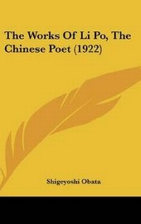 Enlarge image Cover: The Works Of Li Po, The Chinese Poet (1922) - Kessinger Publishing