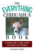 Cover: The Everything Chihuahua Book - Everything