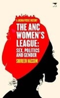Cover: The ANC women's league: Sex, politics and gender - Jacana Media