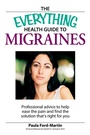 Cover: The Everything Health Guide to Migraines - Everything