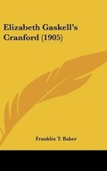 Cover: Elizabeth Gaskell's Cranford (1905) - Kessinger Publishing
