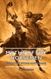 Abbildung von: Myths Of The Norsemen - From The Eddas And Sagas - Read Books