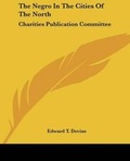 Cover: The Negro In The Cities Of The North - Kessinger Publishing