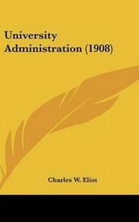 Abbildung von: University Administration (1908) - Kessinger Publishing