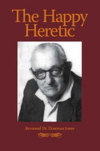 Enlarge image Cover: The Happy Heretic - Trafford Publishing