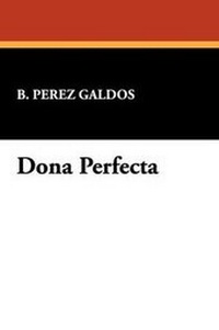 Abbildung von: Dona Perfecta - Wildside Press