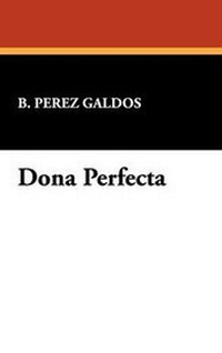 Abbildung von: Dona Perfecta - Wildside Press