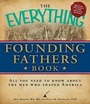 Cover: The Everything Founding Fathers Book - Adams Media Corporation