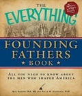Cover: The Everything Founding Fathers Book - Adams Media Corporation