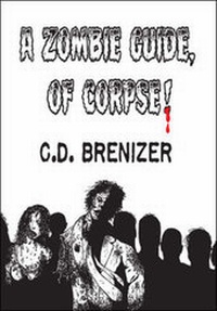 Enlarge image Cover: A Zombie Guide of Corpse - Trafford Publishing