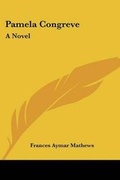Cover: Pamela Congreve - Kessinger Publishing