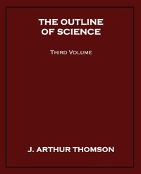 Enlarge image Cover: The Outline of Science, Third Volume - Wildside Press