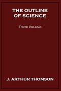 Cover: The Outline of Science, Third Volume - Wildside Press