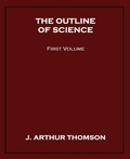 Cover: The Outline of Science, First Volume - Wildside Press