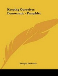 Abbildung von: Keeping Ourselves Democratic - Pamphlet - Kessinger Publishing
