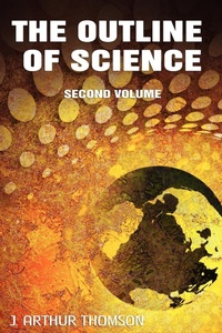 Enlarge image Cover: The Outline of Science, Second Volume - Wildside Press