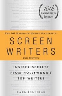 Abbildung von: The 101 Habits of Highly Successful Screenwriters, 10th Anniversary Edition - Adams Media