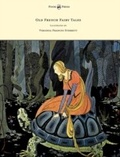 Cover: Old French Fairy Tales - Illustrated by Virginia Frances Sterrett - Read Books Ltd.