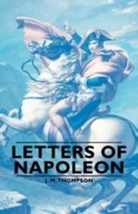 Enlarge image Cover: Letters of Napoleon - Read Books Ltd.