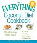 Cover: The Everything Coconut Diet Cookbook - Everything