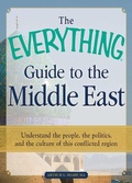 Cover: The Everything Guide to the Middle East - Everything