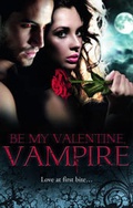 Cover: Be My Valentine, Vampire - Mills & Boon