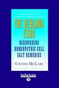 Cover: The Healing Echo: Discovering Homeopahic Cell Salt Remedies - ReadHowYouWant
