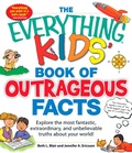 Cover: The Everything KIDS' Book of Outrageous Facts - Everything