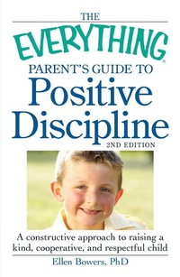 Enlarge image Cover: The Everything Parent's Guide to Positive Discipline - Everything